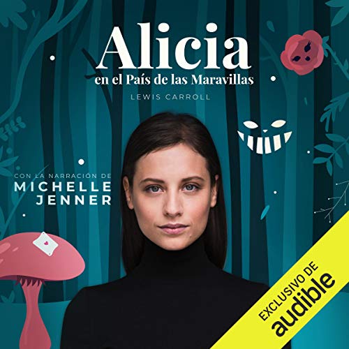 Audiolibro de Alicia en el País de las Maravillas con la narración de Michelle Jenner